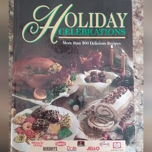 Hoiday Celebrations More than 500 Delicious Recipes Cookbook